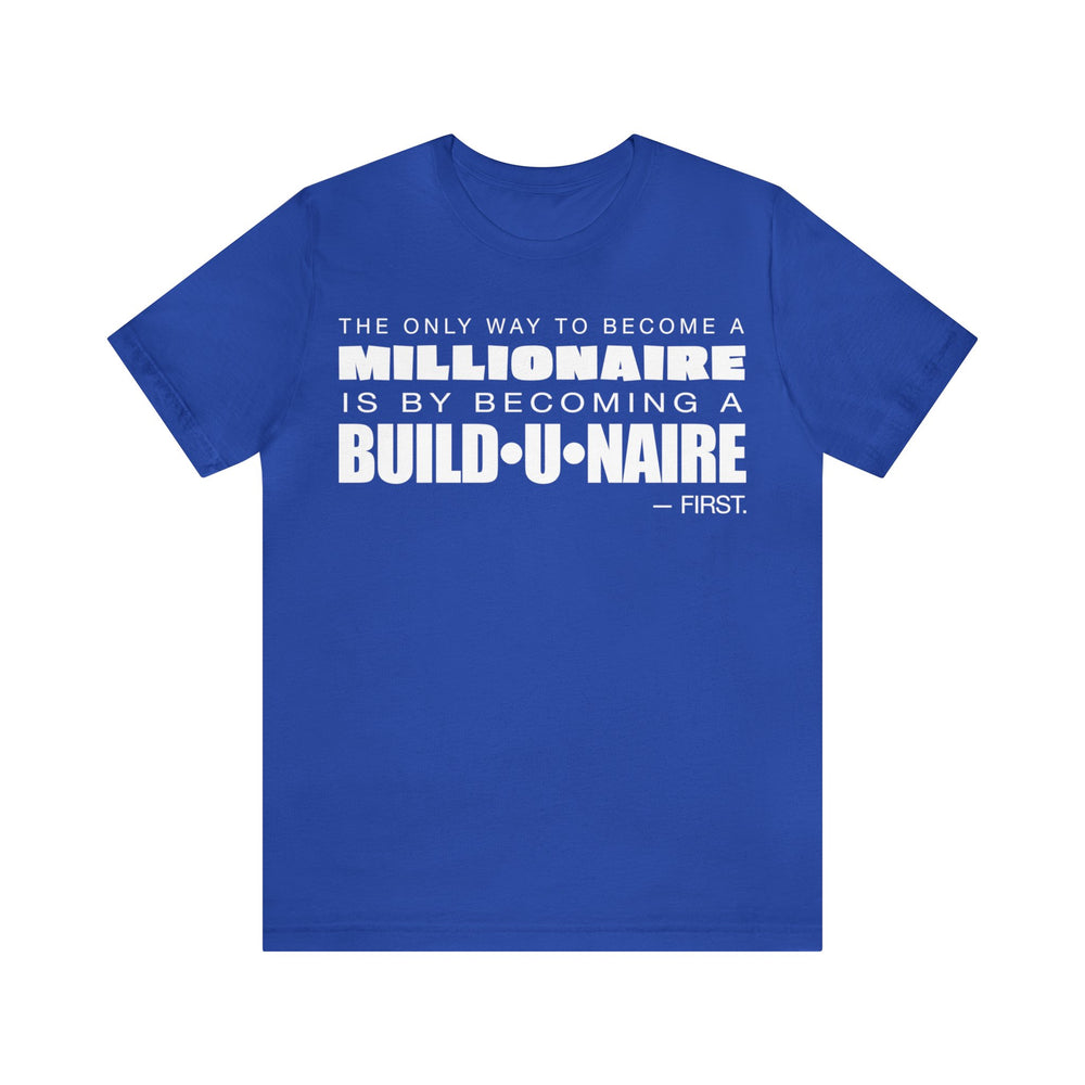 Become a Millionaire T-Shirt