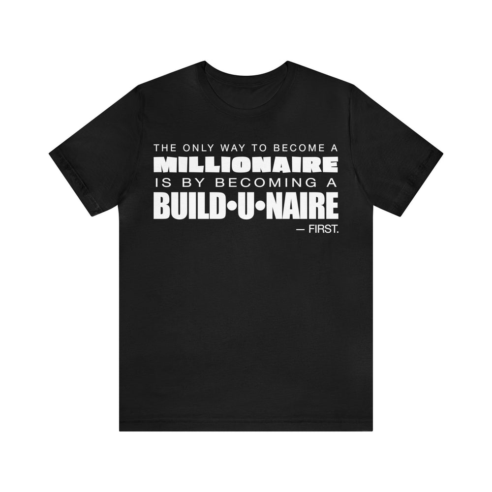 
                  
                    Become a Millionaire T-Shirt
                  
                